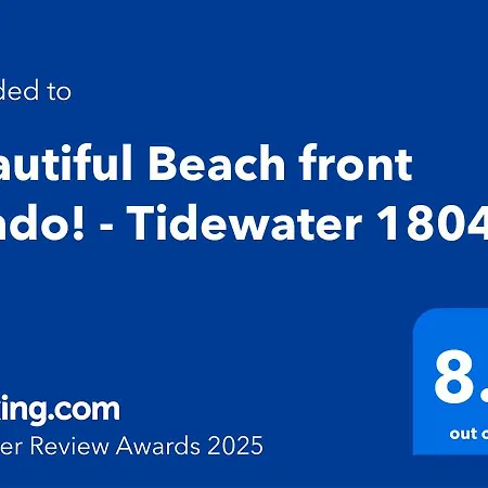 Beautiful Beach Front Condo! - Tidewater 1804
